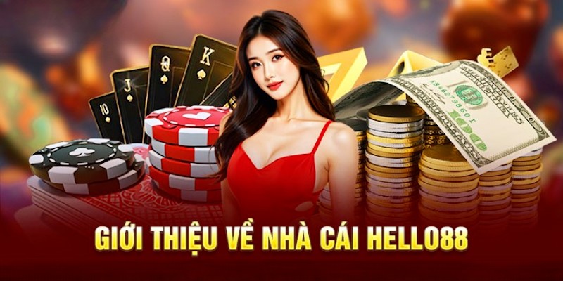 Các thông tin cơ bản cần biết về nhà cái Hello88